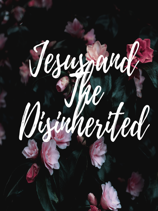 Title details for Jesus and the Disinherited by Howard Thurman - Available